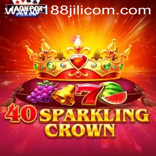 Explore the Exciting World of 40SparklingCrown at 188JILI Casino