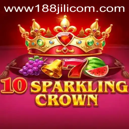 Exploring 10SparklingCrown at 188JILI Casino