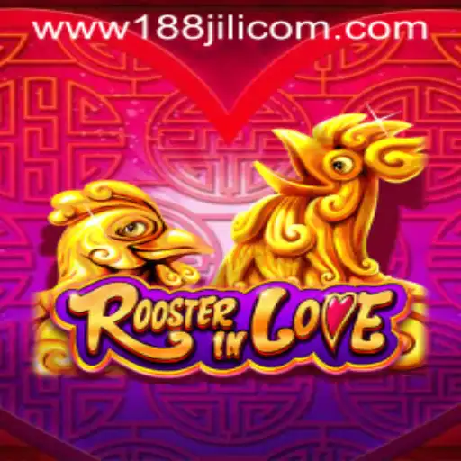 Experience the Thrill of RoosterInLove at 188JILI Casino